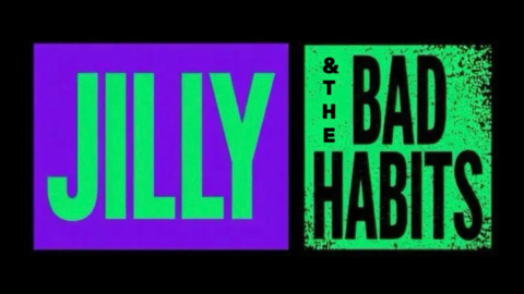 Jilly & the Bad Habits